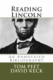Amazon.com: Reading Lincoln: An Annotated Bibliography eBook : Peet, Tom,  Keck, David: Kindle Store