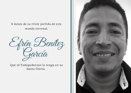 RECORDATORIO_LUCTUOSO SEIS MESES SIN EFRÉN ✝️ Fue un 7 de noviembre del  2019 el día que partió de este mundo el apreciado amigo Efrén Benítez  García, dejando un gran vacío en los
