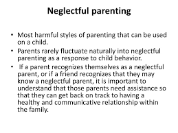 The children receive minimal guidance, attention, and nurturing from their parents. Parenting From The Heart Ppt Download