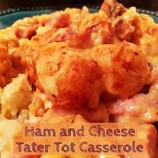 Ham And Cheese Tater Tot Casserole Tater Tot Casserole Tater Tot Tater Tot Casserole Recipes