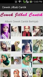 Berikut ini saya bagikan foto cewek cantik berhijab yang bisah jadi refrensi bagi kalian yang ingin mencari seorang istri atau bagi kalian kaum hawa yang ingin mencari. Cewek Jilbab Cantik For Android Apk Download