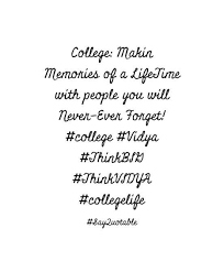 17 College Life Memories Quotes College Quotes College Memories Quotes College Life Quotes