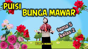 Check spelling or type a new query. Puisi Bunga Mawar Tema 5 Kelas 2 Youtube