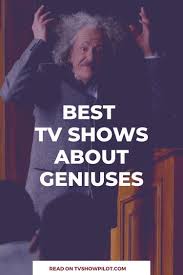17 Best Tv Shows With Genius Main Characters Tvshowpilot Com Best Tv Shows Tv Shows Best Tv