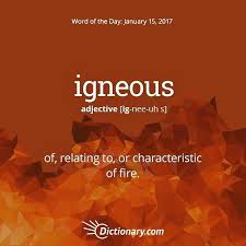 Igneous Light It Up And Watch It Burn Unusual Words Uncommon Words Weird Words
