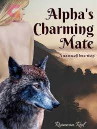 Alpha's Charming Mate PDF & Novel Online by Riannon Red to Read for Free -  Werewolf Stories - GoodNovel