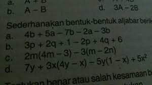 Check spelling or type a new query. Sederhanakan Bentuk Bentuk Aljabar Berikut A 4b 5a 7b 2a 3b B 3p 2q 1 2p 4q 6 Brainly Co Id