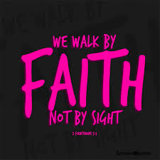 When you see no present advantage, walk by faith and not by sight. Quotes About Walk By Faith 44 Quotes