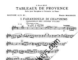 Farandoulo di chatouno saxophones, when included in orchestral music (they rarely are) will be shown in the other instrument location after strings and before the soloist, if any. Tableaux De Provence Alto Sax Pdf Tableaux De Provence Paul Maurice Sax Alto By Digital Sheet Music For Individual Part Solo Part Download Print S0 743633 Sheet Music Plus From