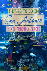 Best Things To Do In San Antonio With Kids In 2020 Family Adventure Travel Traveling By Yourself Travel Fun