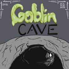 Goblin cave show