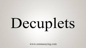I have just given birth to decuplets. How To Say Decuplets Youtube