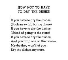 How Not To Have To Dry The Dishes Silverstein Poems Shel Silverstein Poems Shel Silverstein