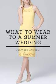 You should factor in the time of the event and the location. What To Wear To A Summer Wedding