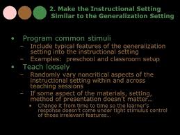 Generalization And Maintenance Of Behavior Change Ppt Video Online Download