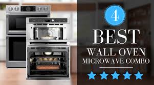 If you haven't bought a microwave oven toaster combination, you must buy it right now and we will help you the oven itself has its special modes. Best Wall Oven Microwave Combos Of 2021 4 Top Picks