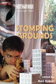 Stomping Grounds (Short Sharp Shocks): Henderson, C.J., Smith, Aaron,  Loveland, Patrick, Morgan, Christine, Paradias, Konstantine, Blakeslee,  Doug, Bernard, David, Martin III, Edward, Bacon, Martha, Baker, Neil:  9780993718021: Amazon.com: Books