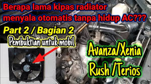 Check spelling or type a new query. Cek Kipas Radiator Avanza Berapa Lama Extra Fan Berputar Otomatis Part 2 Youtube