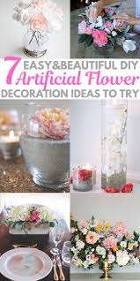 7 Stunning Diy Artificial Flower Decoration Ideas Flower Decorations Flower Arrangements Diy Artificial Flowers