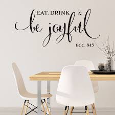 When you're decorating a dining room, it's easy to focus on the table, chairs, and plates. Wall Decor Dining Room Wall Decal Sku Edevin Eat Drink Enjoy Art Prints Decals Wall Sticker Stickers Art Print Wall Art Wall Decals Murals Wall Decor