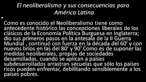 Social movements in latin america: El Neoliberalismo Y Sus Consecuencias Para America Latina Como Es Conocido El Neoliberalismo Tiene Como Antecedente Historico Las Concepciones Liberales Ppt Descargar