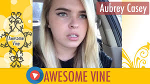 Aubrey Casey Vine Compilation (BEST ALL VINES) ULTIMATE HD