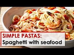 Simple Pastas Spaghetti With Seafood Youtube Easy Pasta Calamari Steak Recipes Seafood Recipes