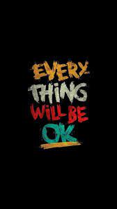 Download Everythingwillbeok Wallpaper By Wallpaperzones F2 Free On Zedge Now Browse Millions Of Wallpaper Iphone Quotes Wallpaper Quotes Screen Wallpaper