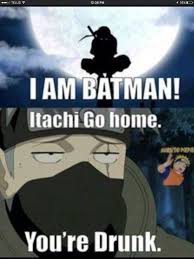 Damnit Itachi I Told You To Save The Sake Next Time Funny Naruto Memes Naruto Funny Anime Memes Funny