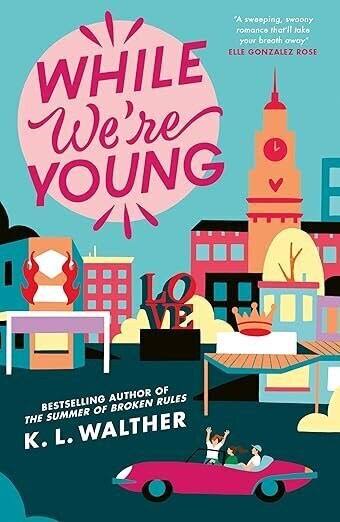 Review – While We're Young by K.L. Walther - Books Are 42