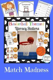 Are You Looking For Some Literacy Stations Or Centers To Use During March Madness Basketball Season Well These Are Literacy Stations Literacy Reading Themes