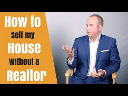 How To Sell Your House Without A Real Estate Agent - Youtube