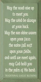 May The Road Rise Up To Meet You Traditional Gaelic Blessing Gaelic Blessing Quotes Words