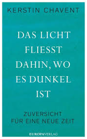 Dann ist die astronomische dämmerung zu ende; Buchkomplizen Kerstin Chavent Das Licht Fliesst Dahin Wo Es Dunkel Ist