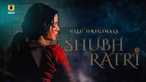 Shubhratri Season 1 Complete Hollywood Film Trailer