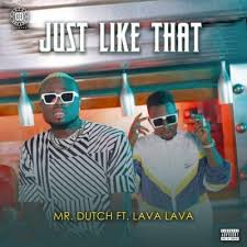 Lava lava uses this jam to connects lovers worldwide, as they observe valentine day on 14th february 2021. Download Mp3 Mr Dutch Ft Lava Lava Just Like That Okhype Com