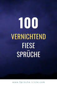 Spruche Liste Com 100 Vernichtend Fiese Spruche Facebook