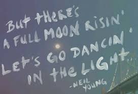 Because I M Still In Love With You I Want To See You Dance Again Because I M Still In Love With You On This Harvest Moon Ne Words Pretty Words Neil Young