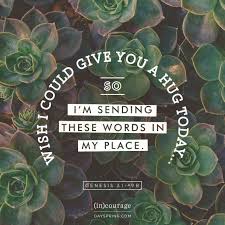 A Hug From Afar Dayspring Encourage Friend Sympathy Quotes