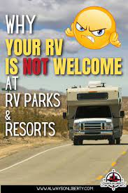 10 Year Rule Why Old Rvs May Not Be Welcome At Rv Parks Always On Liberty In 2021 Rv Parks Rv Camping Trips Rv