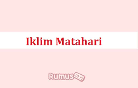 Irak terletak di antara garis lintang 29 ° dan 38 ° n, dan garis bujur 39 ° dan 49 ° e. Iklim Matahari Pengertian Menurut Para Ahli Klasifikasi Contoh