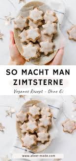 Vegane Zimtsterne Rezept So Geht S Aline Made Kekse Backen Rezept Zimtsterne Rezept Zimtsterne