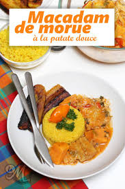 Macadam De Morue A La Patate Douce Recette Morue Cuisine Antillaise Morue Recette