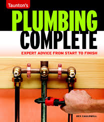 Maybe you would like to learn more about one of these? Plumbing Complete Expert Advice From Start To Finish Taunton S Complete Cauldwell Rex 9781561588558 Amazon Com Books