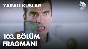 Yarali Kuslar 103 Bolum Fragmani Youtube