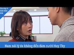 Xem phim hương vị tình thân tập 2 cuối, phim kênh vtv1 phần 1, phim hương vị tình thân | kênh vtv1 2021 tron bo hd xoay quanh câu chuyện kể về cuộc sống tình yêu của những con người trẻ đầy hấp dẫn. HÆ°Æ¡ng Vá»‹ Tinh Than Táº­p 46 Nam Noi Ly Do Vi Sao Khong Ä'áº¿n Ä'am CÆ°á»›i Huy Thy Lightxanh