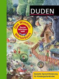 Duden Das Wimmel Worterbuch Bunte Marchenwelt Gezielte Sprachforderung Fur Kindergartenkinder Mit Ill Von Stefanie Sc Worterbuch Duden Bildworterbuch