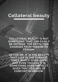 Collateral Beauty Hair Love Style Beautiful Makeu Hom Collateral Beauty Quotes The Collateral Beauty Words Matter