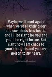 Maybe We Ll Meet Again Heartfelt Love And Life Quotes