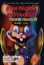 Bunny Call Five Nights At Freddy S Fazbear Frights 5 Ebook By Scott Cawthon Rakuten Kobo In 2020 Five Nights At Freddy S Fnaf Book Five Night